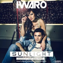 Iwaro Ft. Andrea Santamaria - Sunlight  (Malva2 & Chris Nois3 Remix)