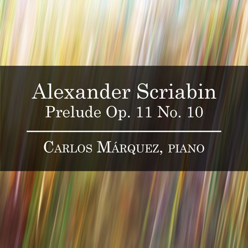 Alexander Scriabin: Prelude Op. 11 No. 10