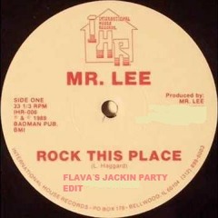 Mr. Lee - Rock This Place (Flava´s Jackin Party Edit  120 Bpm)
