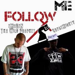 Follow Me- BruceMighty X EMaReN Tha Wild Prophet