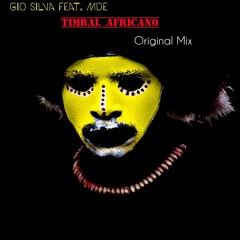 Gio Silva Feat. MDE - Timbal Africano (Original Mix)LINK EN DESCRIPCION