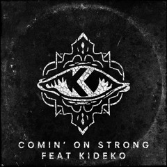 Kove Feat. Kideko - Comin' On Strong