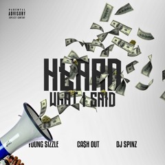 "Heard What I Said" Ft. @sizzle808MAFIA Prod. By @SpinzHoodrich