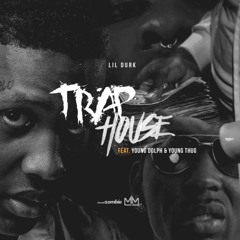 Lil Durk featuring Young Dolph x Young Thug - Trap House