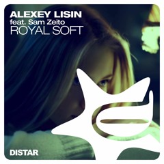 Alexey Lisin Feat. Sam Zeito - Royal Soft [Radio Edit]