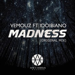 Vemouz ft Idoibiano - Madness (Original Mix)| Free Download