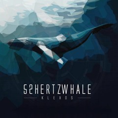 52hertzwhale - Klexos [Full-Length Album]