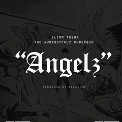 SLIMM PUSHA - "ANGELS"