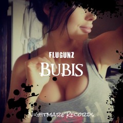Flugun'z - Bubis ( Original Mix )