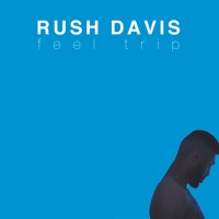 Rush Davis - Feel Trip