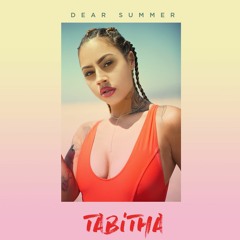 TABITHA - DEAR SUMMER
