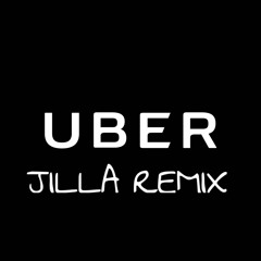 Uber Everywhere (Remix by Jilla)
