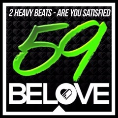 2 Heavy Beats - Believe In Love (Original Mix) Belove Records