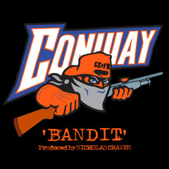 Conway - Bandit (Prod. By Nicholas Craven)