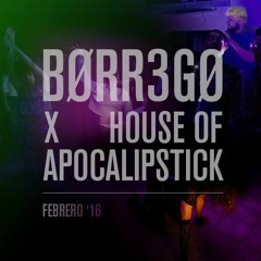b0rr3g0 x House Of Apocalipstick | febrero '16