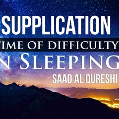 Sleeping Meditation - DUA SUPPLICATION At the time of difficulty when sleeping - Dua For sleeping