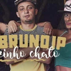 Mc Bruno IP - Vizinho Chato ( Ferreira Deejay ) Lançamento 2016