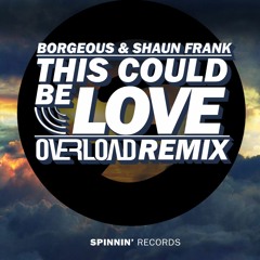 Borgeous & Shaun Frank - This Could Be Love (Overload Remix) FreeDL