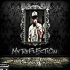 My Reflection - Re-Vise