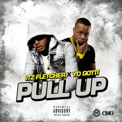 Fletcher - Pull Up (feat. Yo Gotti)