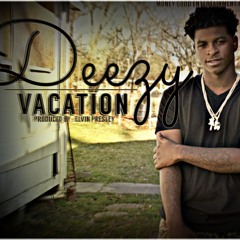 BBCDeeZy - Vacation (Prod.By.EP)