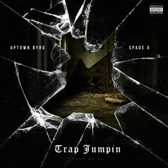 Trap Jumpin ft Spade O