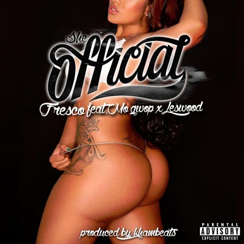 Fresco - She Official feat. MoGwop & Leswood