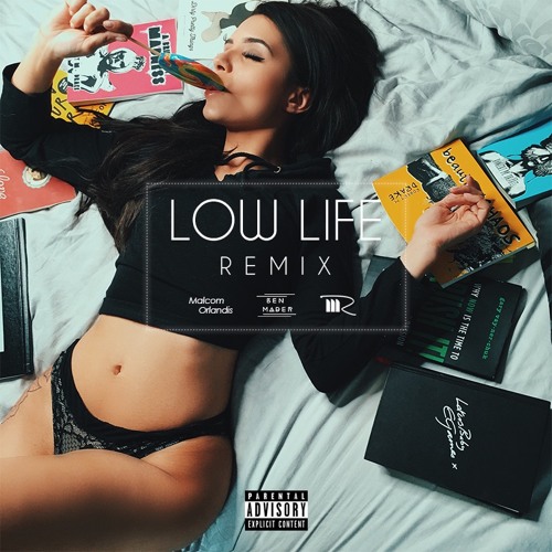 Low Life (Ben Mader X Malcom Orlandis X Matt Rapta Remix)