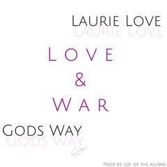 God Sway & Laurie Love - Love & War