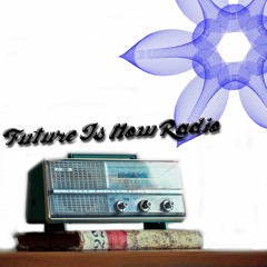 Future is Now Radio #031