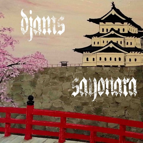 Sayonara Djams - 1