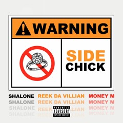 Side Chick Ft. Reek Da Villian & Money M