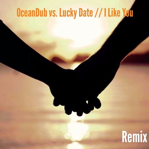 OceanDub vs. Lucky Date // I Like You (feat. Sabrina Signs) (Remix)