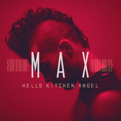 MAX - Hell's Kitchen Angel