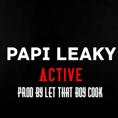 Papi Leaky - Intro Prod By Let That Boy Cook