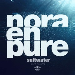 Nora En Pure - Saltwater (2015 Rework) (JB Edit)