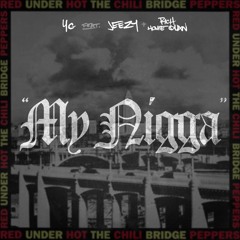My N*gga Under The Bridge - RHCP Vs Jezzy, Rich Homie Quan - @aztek732