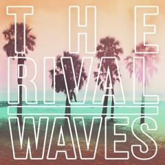 The Rival - WAVES