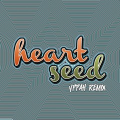Heart Seed Feat Leah Alvarez (Yppah Remix)