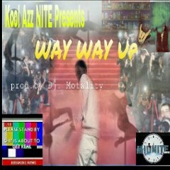 MIDNITE - WAY WAY UP (without DJ mix) Prod.by DJ Mortality