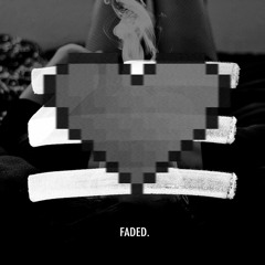 Faded (Pixel Heartz Remix)FREE DOWNLOAD