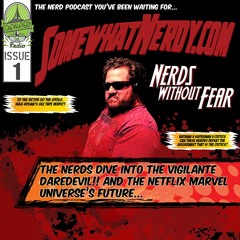 "Nerds Without Fear" - Issue #1 - SWN Radio