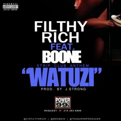 Watuzi Filthy Rich Feat. Boone