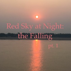 Red Sky at Night: the Falling ep. 1