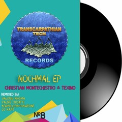 Christian Montechistro & Tex!no - Nochmal (Palms Croatti Remix) [Transcarpathian Tech Records]