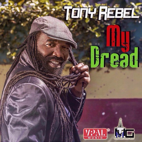 Tony Rebel - My Dread [Tower Music Media Group 2016]