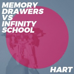 Memory Drawers vs Infinity School - Hart