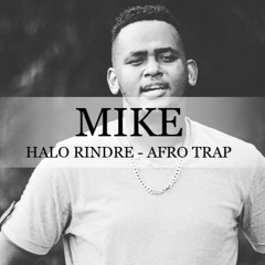 MIKE - Halo Rindré  Afro Trap (TEST)