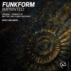 FUNKFORM - Imprinted (Maxi Basshead Remix)