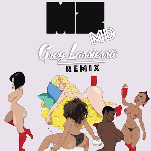 MD - MZ ( Greg LASSIERRA REMIX )